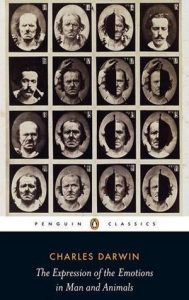 Charles Darwin, 1890. The Expression of the Emotions in Man and Animals. Second edition. (Penguin Classics) Edited by Joe Cain and Sharon Messenger. ISBN 978-0141439-44-0.