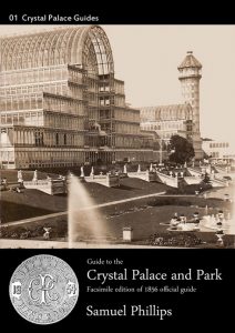 Phillips 1854 Guide to the Crystal Palace and Park 9781906267094