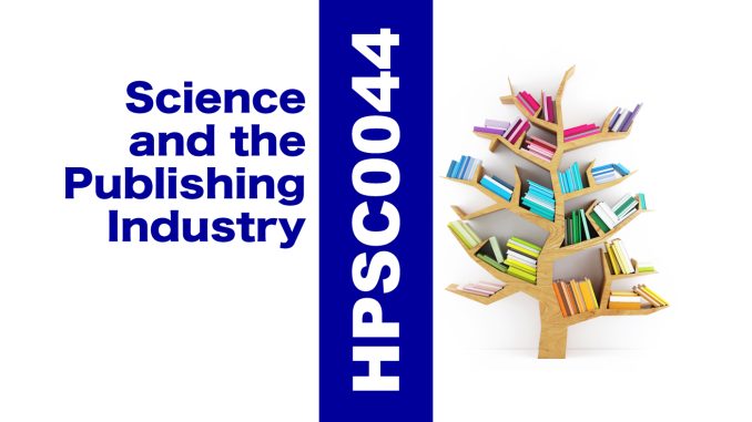 HPSC0044 Science and the Publishing Industry