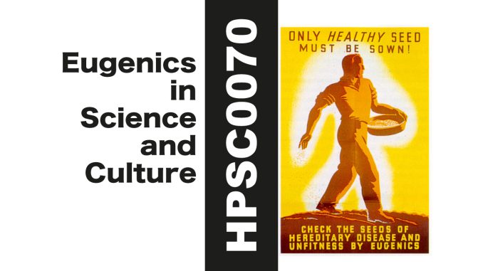 HPSC0070 Eugenics in Science and Culture | ProfJoeCain