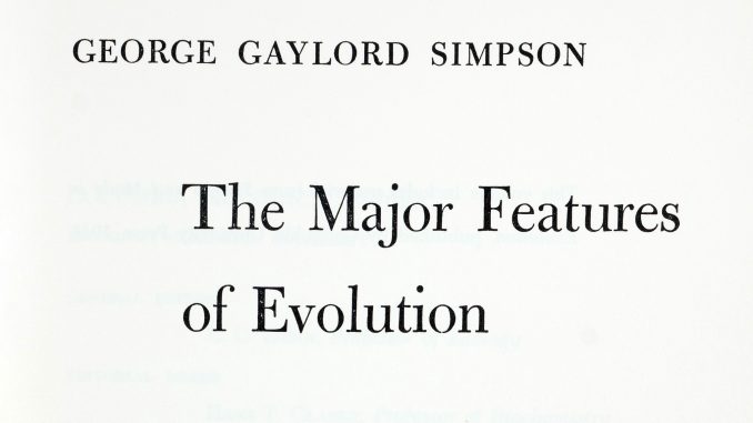 George Gaylord Simpson’s (1953) The Major Features of Evolution. Title page