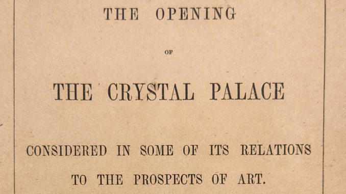 John Ruskin (1854) The Opening of the Crystal Palace. Title page